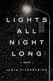 Lights All Night Long: A Novel