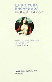 La pintura encarnada/ The Incarnated Painting (Spanish Edition)