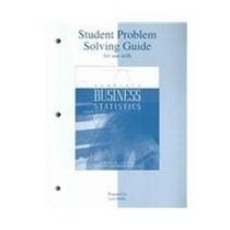 Student Problem Solving Guide T/A Complete Business Statistics