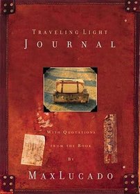 Traveling Light Journal (Daily Devotional Thoughts from Max Lucado)