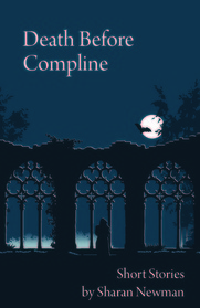 Death Before Compline: Short Stories