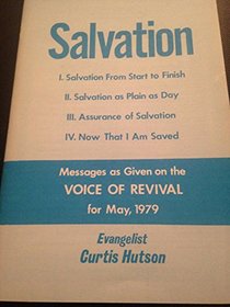 Salvation: Messages as given on a nationwide radio broadcast / Curtis Hutson