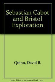 Sebastian Cabot & Bristol Exploration