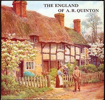 The England of A. R. Quinton: Rural scenes as recorded by a country artist
