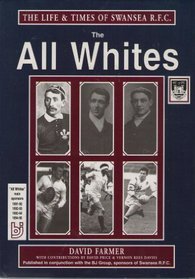 The All Whites: the life and times of Swansea R.F.C.