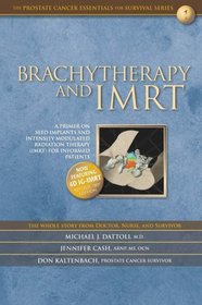Brachytherapy and IMRT: A Primer on Seed Implants and Intensity Modulated Radiation Therapy for Informed Patients