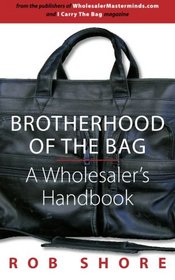 Brotherhood of the Bag, A Wholesaler's Handbook