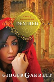 Desired (Delilah) (Lost Loves of the Bible, Bk 2)