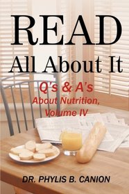 Read All About It: Q's & A's About Nutrition, Volume IV (Volume 4)