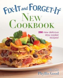 Fix-It and Forget-It New Cookbook: 250 Slow Cooker Recipes