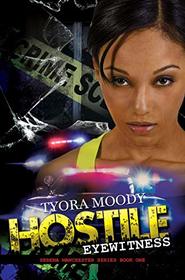 Hostile Eyewitness: Serena Manchester Series Book One (Urban Books)
