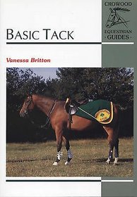 Basic Tack (Crowood Equestrian Guide)