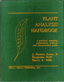 Plant Analysis Handbook: A Practical Sampling, Preparation, Analysis, and Interpretation Guide