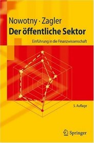 Der ffentliche Sektor: Einfhrung in die Finanzwissenschaft (Springer-Lehrbuch) (German Edition)