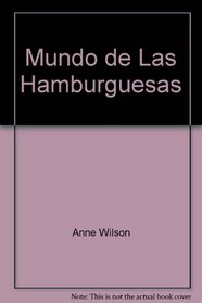 Mundo de Las Hamburguesas (Spanish Edition)