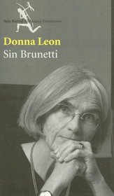 Sin Brunetti (Without Brunetti) (Spanish Edition)