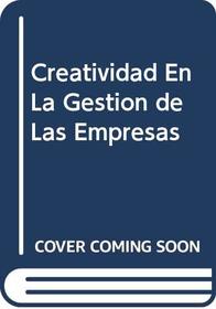 Creatividad En La Gestion de Las Empresas (Spanish Edition)