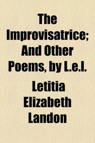 The improvisatrice; and other poems, by L.E.L. (1824)