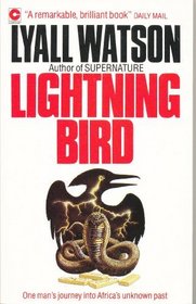 Lightning Bird : The Story of One Man's Journey into Africa's Past (Coronet Books)