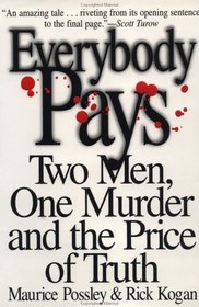 Everybody Pays: Two Men, One Murder and the Price of Truth