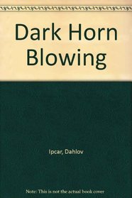 Dark Horn Blowing