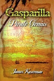 Gasparilla:  Pirate Genius