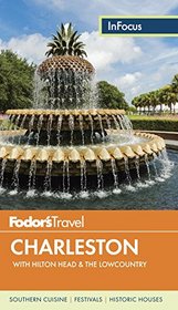 Fodor's In Focus Charleston: with Hilton Head & the Lowcountry (Travel Guide)