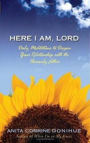 Here I am, Lord: Daily Meditations to Deepen Your Relationship with the Heavenly Father (Inspirational Library)
