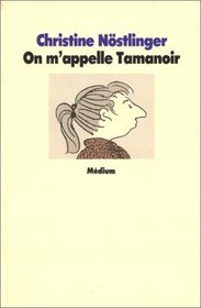 On M'Appelle Tamanoir (French Edition)