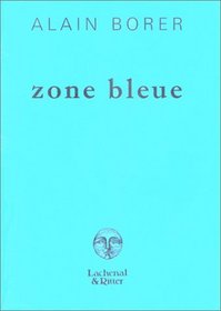 Zone bleue (French Edition)