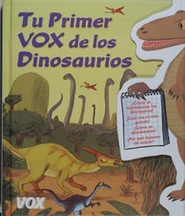 Tu primer Vox de los Dinosaurios (COLECCION TU PRIMER VOX. A PARTIR DE EDADES 5/6) (Spanish Edition)