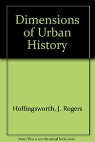 Dimensions in Urban History on Middle-Size American Cities: Historical and Social Science Perspectives