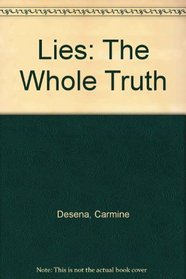 Lies: The Whole Truth