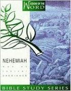 Nehemiah: Man of Radical Obedience (Wisdom of the Word Bible Study Series, 2)
