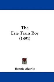 The Erie Train Boy (1891)