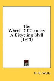 The Wheels Of Chance: A Bicycling Idyll (1913)