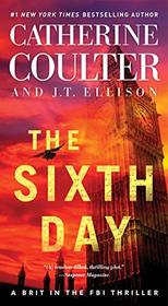 The Sixth Day (Brit in the FBI, Bk 5)