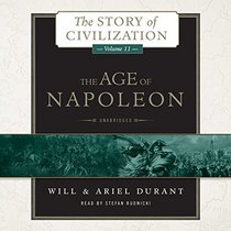 The Age of Napoleon: A History of European Civilization from 1789 to 1815  (Story of Civilization, Book 11)