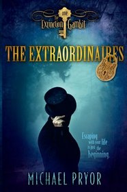 The Extraordinaires: The Extinction Gambit