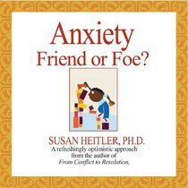 Anxiety Friend or Foe?