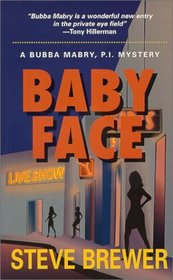 Baby Face (Bubba Mabry, Bk 2)