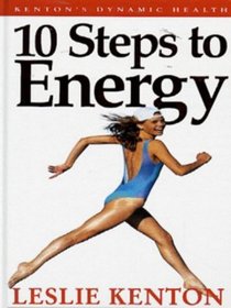 10 Steps to Energy (kenton's Dynamic Heath)