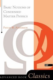 Basic Notions of Condensed Matter Physics (Advanced Book Classics)