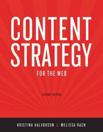 Content Strategy for the Web (2nd Edition) (Voices That Matter)