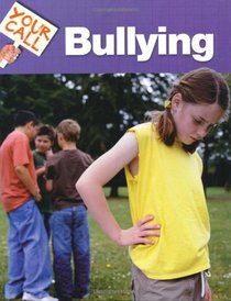 Bullying (Your Call)