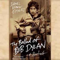 The Ballad of Bob Dylan: A Portrait (Audio CD) (Unabridged)