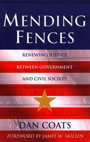 Mending Fences: Renewing Justice Between Government and Civil Society (Kuyper Lecture Series)