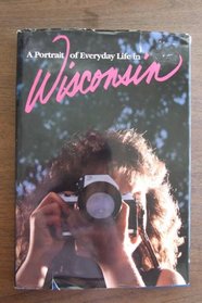 A Portrait of Everyday Life in Wisconsin.