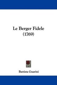 Le Berger Fidele (1769) (French Edition)