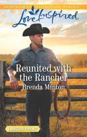 Reunited with the Rancher (Mercy Ranch, Bk 1) (Love Inspired, No 1161) (Larger Print)